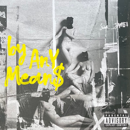 Saint Jame$ - By any mean$